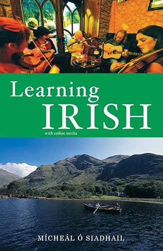 Learning Irish: An Introductory Self-Tutor: Text with Online Media von Yale University Press